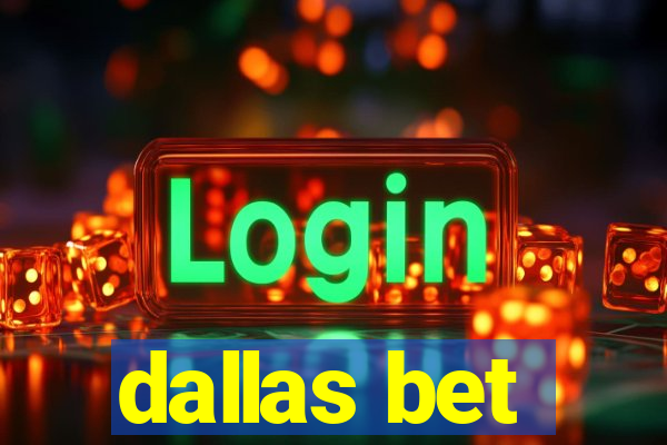 dallas bet